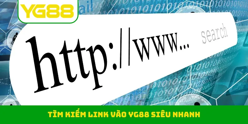 Tìm kiếm link vào YG88 siêu nhanh